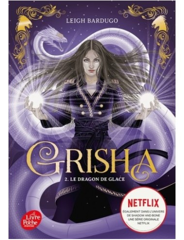 GRISHA - TOME 2 - LE DRAGON...