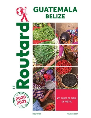 GUIDE DU ROUTARD GUATEMALA...