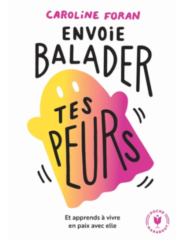 ENVOIE BALADER TES PEURS -...